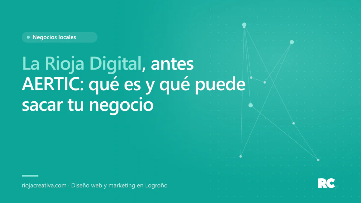 Portada del artículo que explica qué es La Rioja Digital, la asociación de empresas tecnológicas riojanas antes llamada AERTIC